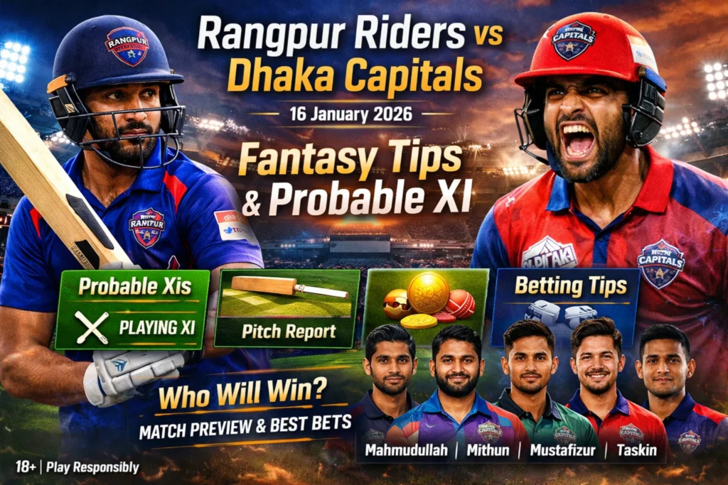 Rangpur Riders vs Dhaka Capitals: Fantasy Cricket Tips, Probable XI & Insights